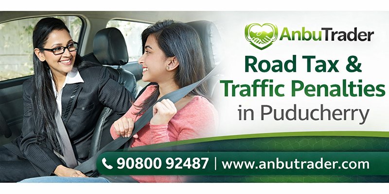 Road Tax and Traffic Penalties in Puducherry – Explained Simply