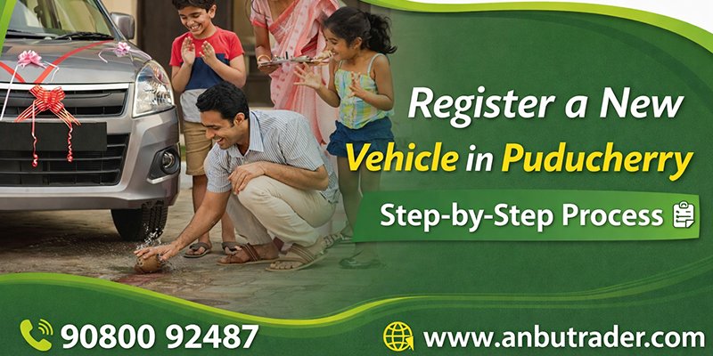 How to Register a New Vehicle in Puducherry – Step-by-Step Process